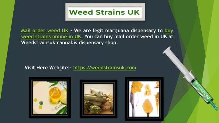 mail order weed uk we are legit marijuana