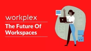 The Future Of  Workspaces