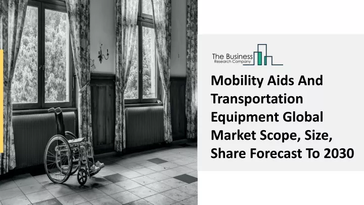 mobility aids and transportation equipment global