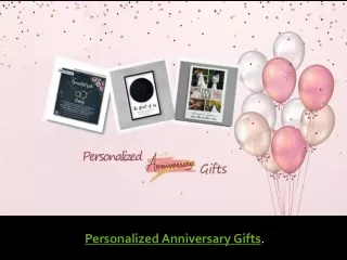 Personalized Anniversary Gifts.