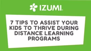 7 Tips to Assist Your Kids to Thrive During Distance Learning Programs