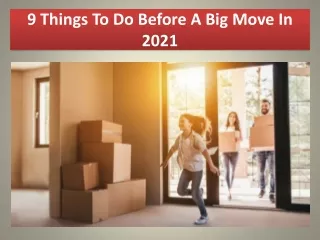 9 Things To Do Before A Big Move in 2021