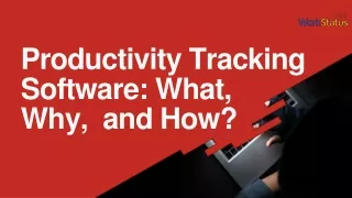 productivity tracking software what why and how