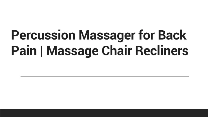 percussion massager for back pain massage chair recliners