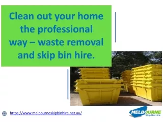 Clean out your home the professional way – waste removal and skip bin hire.