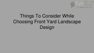 things to consider while choosing front yard