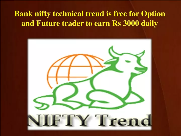 bank nifty technical trend is free for option