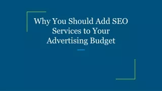 why you should add seo services to your advertising budget