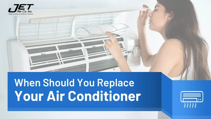 when should you replace your air conditioner