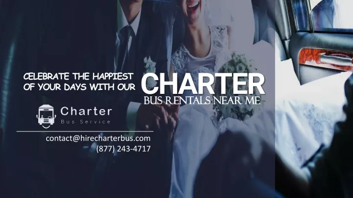 of your days with our charter bus rentals near