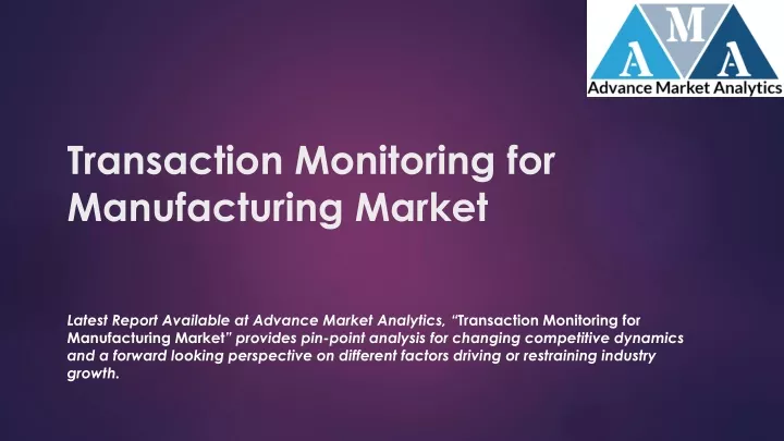 transaction monitoring for manufacturing market