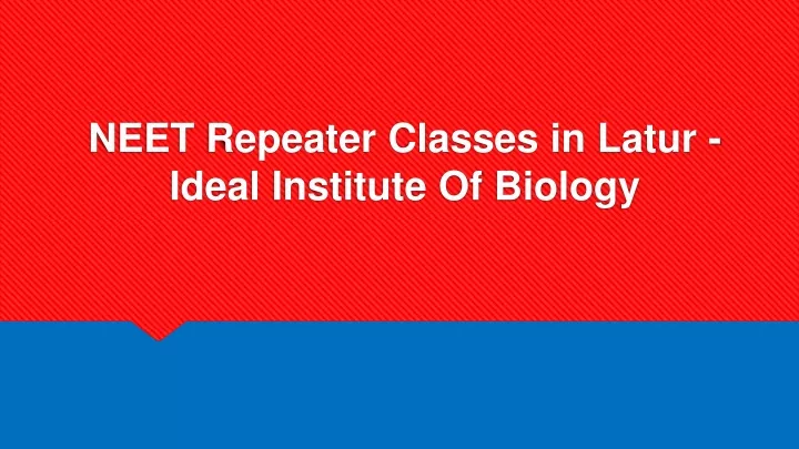 neet repeater classes in latur ideal institute