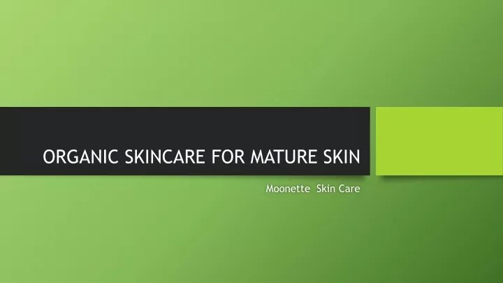 organic skincare for mature skin