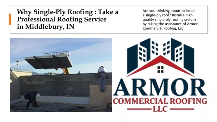 why single ply roofing take a professional roofing service in middlebury in