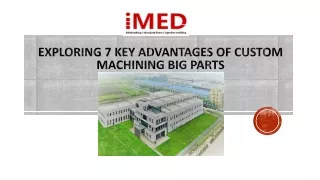 exploring 7 key advantages of custom machining big parts