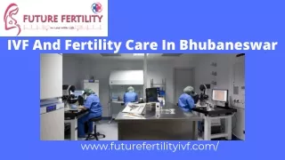 IVF and Fertility Care In Bhubaneswar