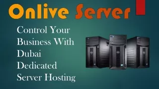 Buy The Most Protectable Dubai Dedicated Server Hosting By Onlive Server