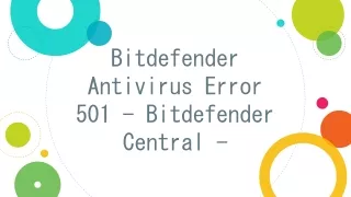 Bitdefender Antivirus Error 501 - Bitdefender Central -