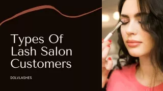 Types Of Lash Salon Customers - Dolvlashes