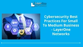 Cybersecurity Best Practices For Small To Medium Business - LayerOne Networks