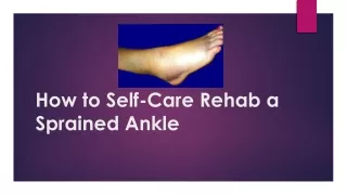 How to Self-Care Rehab a Sprained Ankle at Home