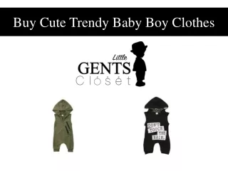 Buy Cute Trendy Baby Boy Clothes