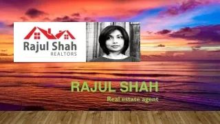 rajul shah real estate agent
