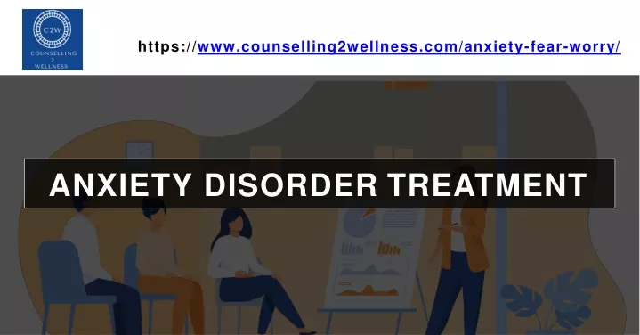 https www counselling2wellness com anxiety fear