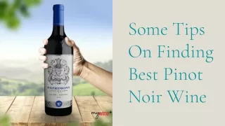 some tips on finding best pinot noir wine