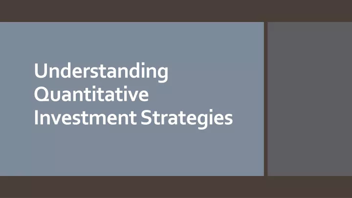 understanding quantitative investment strategies