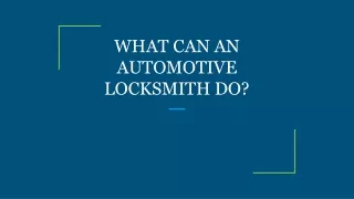 what can an automotive locksmith do