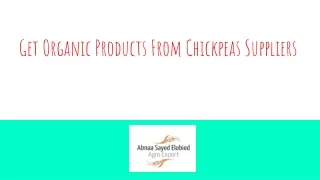 Get Organic Products From Chickpeas Suppliers