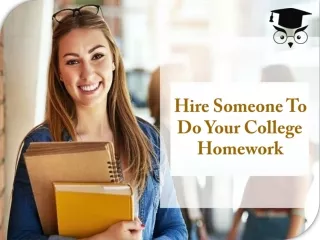 Hire Someone To Do Your College Homework
