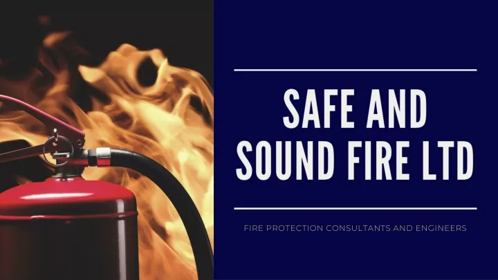 safe and sound fire ltd