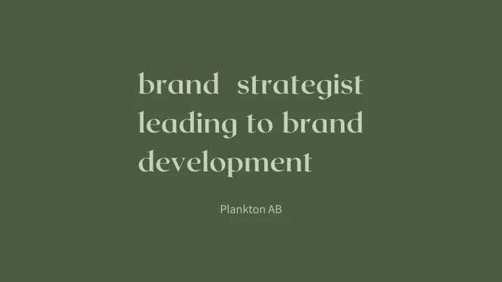 brand strategist leading to brand development