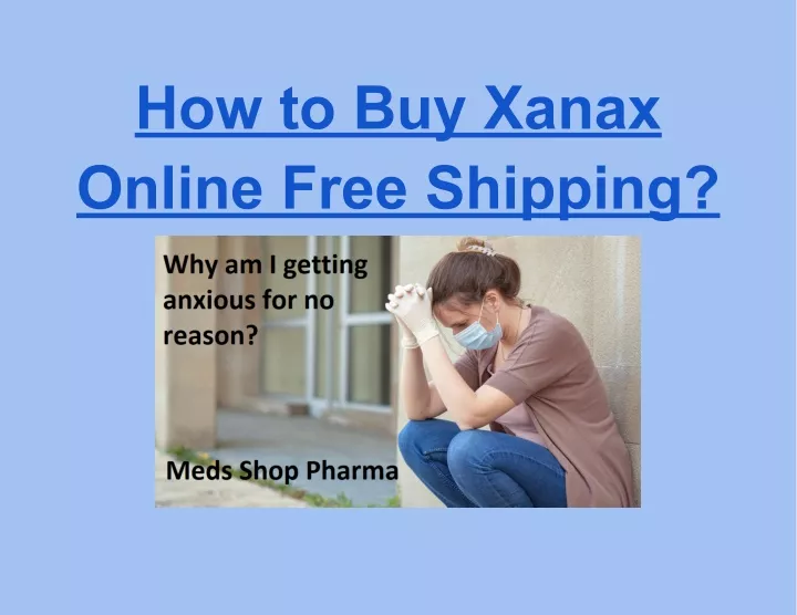 how to buy xanax online free shipping