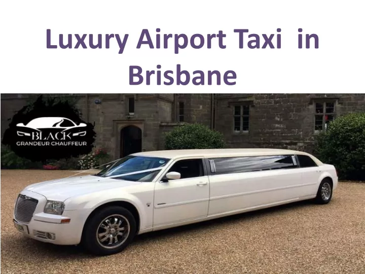 luxury airport taxi in brisbane