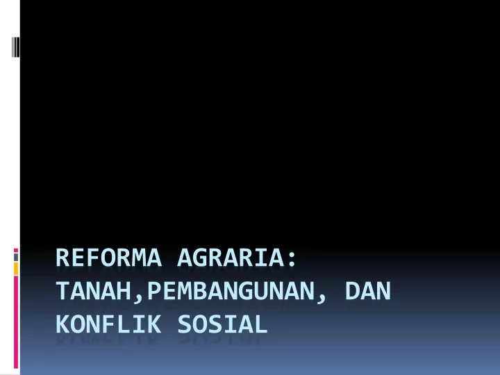 reforma agraria tanah pembangunan dan konflik sosial