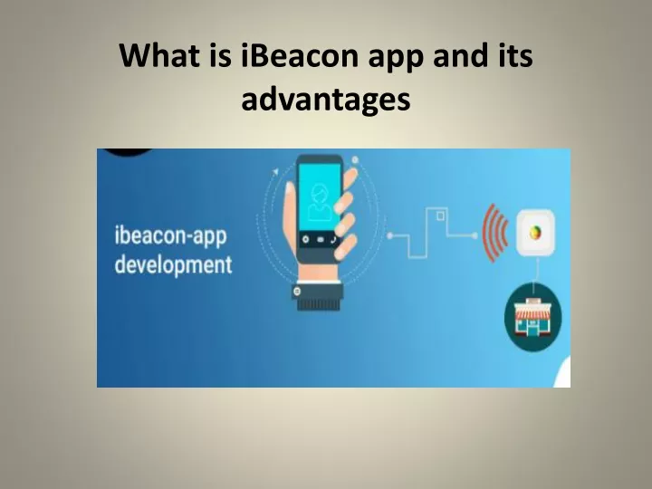 what is ibeacon app and its advantages