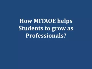 how mitaoe helps students to grow as professionals