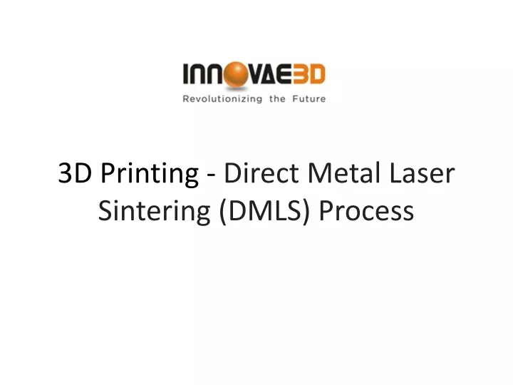 3d printing direct metal laser sintering dmls process