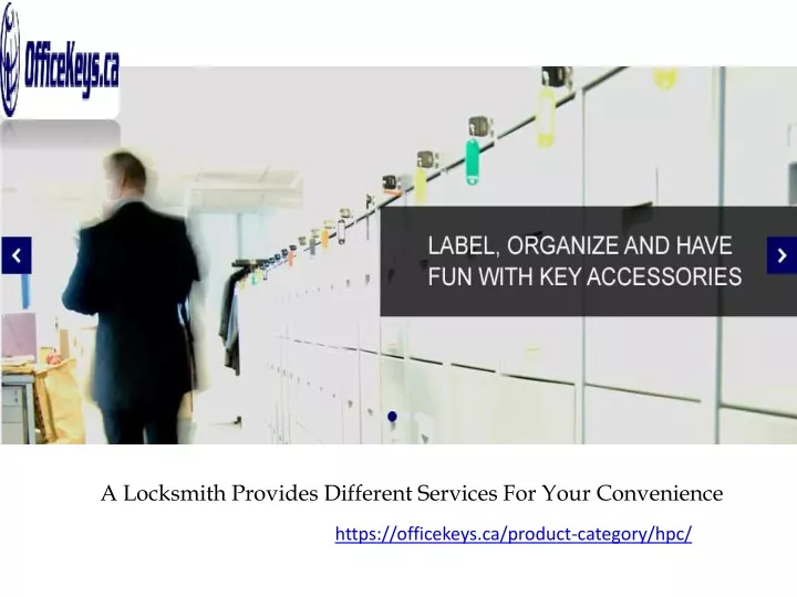 a locksmith provides different services for your