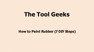 How to Paint Rubber (7 DIY Steps)