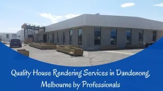 quality house rendering services in dandenong