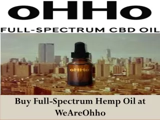 Buy Full-Spectrum Hemp Oil at Weareohho.com
