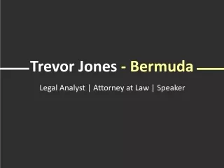 Trevor Jones (Bermuda) - Problem Solver and Creative Thinker