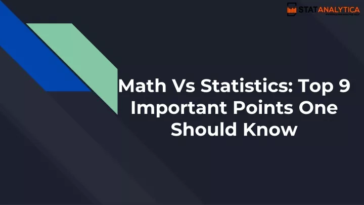 math vs statistics top 9 important points one should know