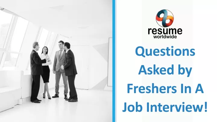 questions asked by freshers in a job interview