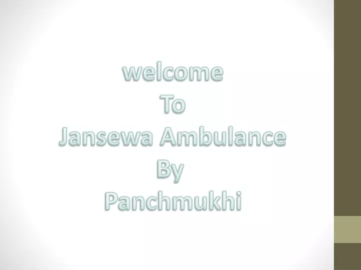 welcome to jansewa ambulance by panchmukhi