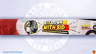 sit down with sid podcast